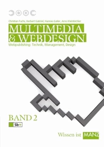 Stock image for Multimedia & Webdesign / Band 2: Webpublishing: Technik, Management, Design for sale by medimops