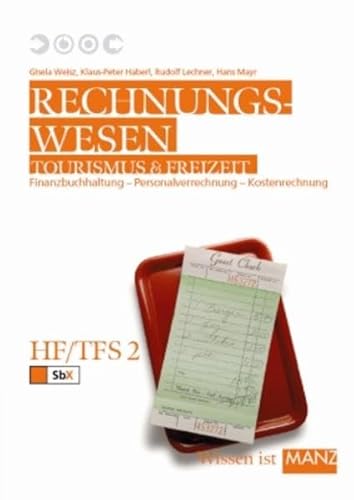 Beispielbild fr RW Tourismus und Freizeit. HLT /TFS / HF/TFS 2: Finanzbuchhaltung - Personalverrechnung - Kostenrechnung zum Verkauf von medimops