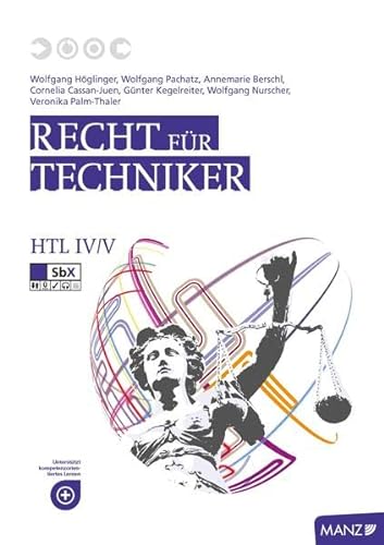 Recht für Techniker HTL IV/V: Wirtschaft und Recht - Kompetenzbereich Wirtschaft und Recht - Pachatz, Wolfgang, Höglinger, Wolfgang
