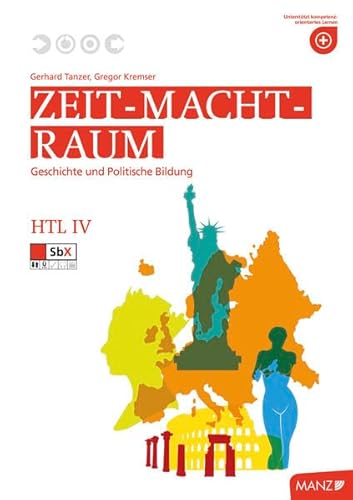 Imagen de archivo de Zeit - Macht - Raum HTL IV: Geschichte und Politische Bildung a la venta por medimops