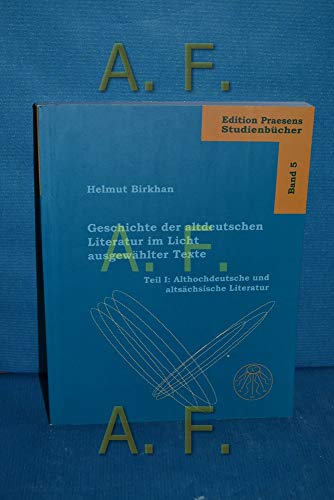 Geschichte der altdeutschen Literatur im Licht ausgewÃ¤hlter Texte 1. Althochdeutsche und altsÃ¤chsische Literatur. (9783706901444) by Birkhan, Helmut