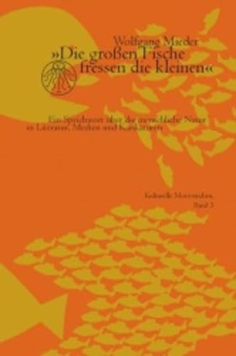 "Die grossen Fische fressen die kleinen": Ein Sprichwort über die menschliche Natur in Literatur,...