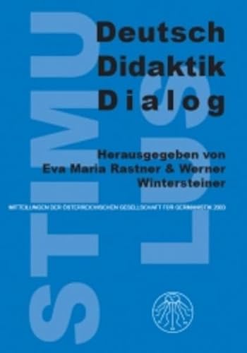 Deutsch - Didaktik - Dialog: Mitteilungen der Österteischischen Gesellschaft für Germanistik 2003