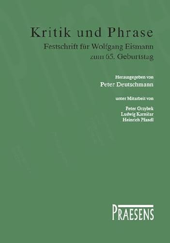 Stock image for Kritik und Phrase Festschrift fr Wolfgang Eismann zum 65. Geburtstag for sale by Buchpark