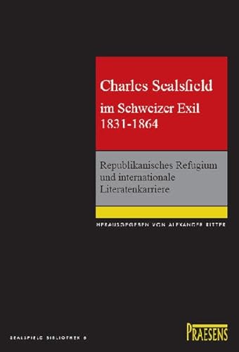 Beispielbild fr Charles Sealsfield im Schweizer Exil 1831-1864 zum Verkauf von Wonder Book