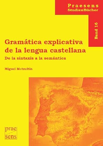 Gramática explicativa de la lengua castellana: De la sintaxis a la ...