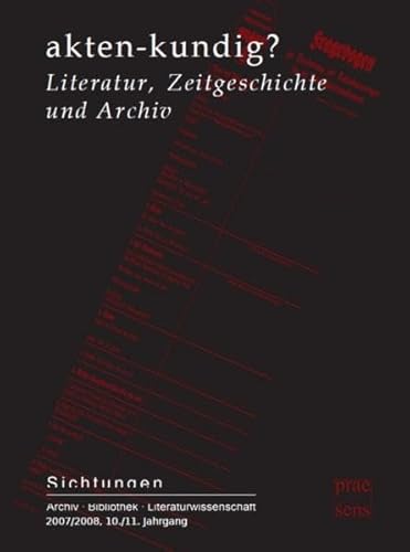 akten-kundig?: Literatur, Zeitgeschichte und Archiv (9783706905671) by Unknown Author
