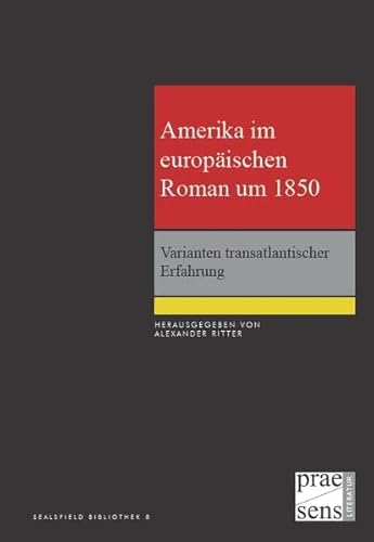 Beispielbild fr Amerika im europ�ischen Roman um 1850: Varianten transatlantischer Erfahrung zum Verkauf von Wonder Book