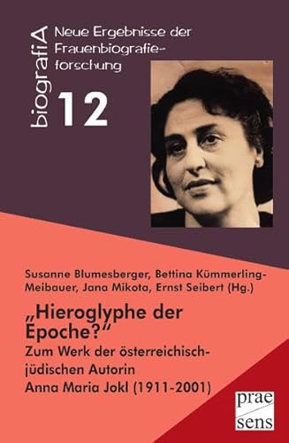 Stock image for Hieroglyphe der Epoche?" Zum Werk der sterreichisch-jdischen Autorin Anna Maria Jokl (1911-2001) for sale by Buchpark