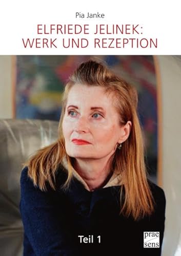 9783706907910: Janke, P: Elfriede Jelinek: Werk und Rezeption/2 Bd.