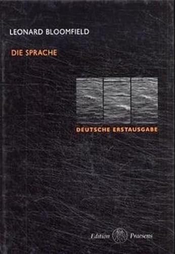 Die Sprache Deutsche Erstausgabe - Bloomfield, Leonard, Andre Martinet und Peter Ernst