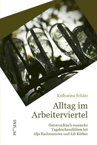 Beispielbild fr Alltag im Arbeiterviertel: sterreichisch-russische Tagebuchrealitten bei Alja Rachmanowa und Lili Krber zum Verkauf von medimops