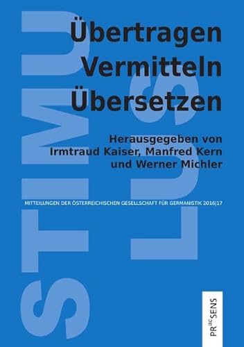 Beispielbild fr bertragen ? Vermitteln ? bersetzen (Stimulus-Mitteilungen der sterreichischen Gesellschaft fr Germanistik / Beihefte) zum Verkauf von medimops