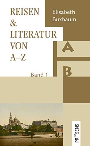 Beispielbild fr REISEN & LITERATUR VON A-Z : Band 1: A-B zum Verkauf von Buchpark