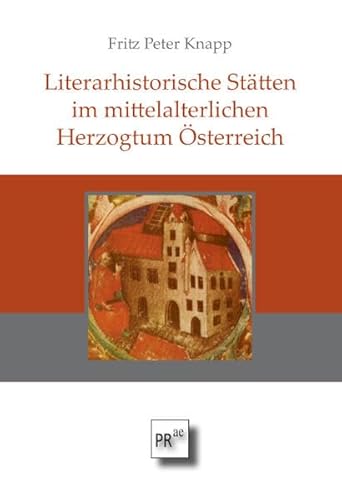 Stock image for Literarhistorische Sttten im mittelalterlichen Herzogtum sterreich for sale by GreatBookPrices