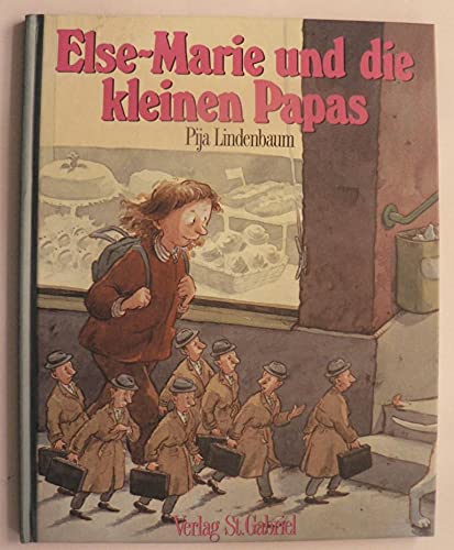 Else-Marie und die kleinen Papas - Pija Lindenbaum/Senta Kapoun