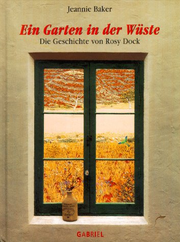 Stock image for Ein Garten in der Wste. Die Geschichte von Rosy Dock for sale by Librairie Th  la page