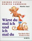 Beispielbild fr Wrst du mal ich und ich mal du. Ein Buch ber Kinderrechte. ( Ab 5 J.) zum Verkauf von medimops