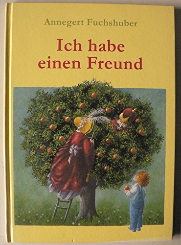 Ich habe einen Freund. ( Ab 4 J.) (9783707266160) by Fuchshuber, Annegert; Schenk De Regniers, Beatrice