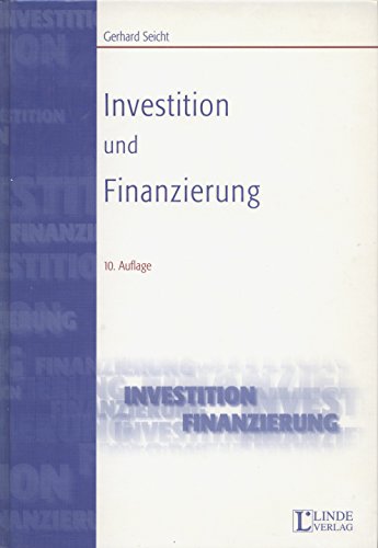 Investition und Finanzierung - Seicht, Gerhard