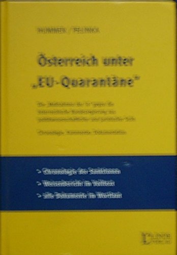 9783707303513: sterreich unter "EU-Quarantne": Die "Massnahmen der 14" gegen die sterreichische Bundesregierung aus politikwissenschaftlicher und juristischer Sicht - Chronologie, Kommentar, Dokumentation - Hummer, Waldemar