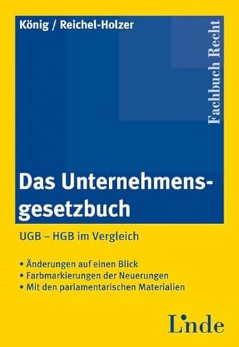 9783707306965: Das Unternehmensgesetzbuch (f. –sterreich). UGB - HGB im Vergleich.