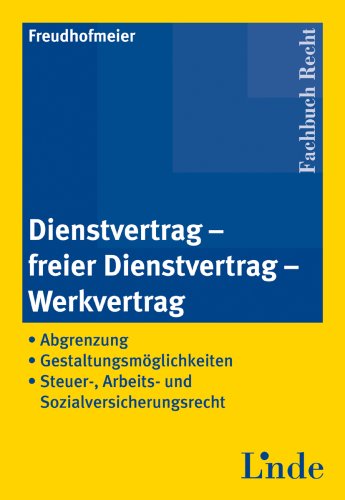 Stock image for Dienstvertrag - freier Dienstvertrag - Werkvertrag (f. sterreich) for sale by medimops