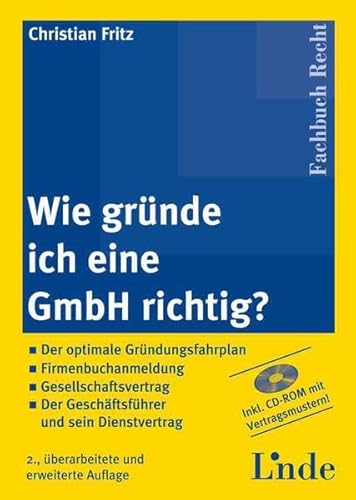 9783707311273: Wie grnde ich eine GmbH richtig? (f. sterreich), m. CD-ROM