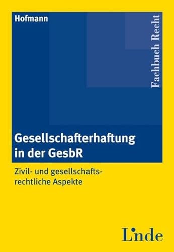 9783707311471: Gesellschafterhaftung in der GesbR: Zivil- und gesellschaftsrechtliche Aspekte - Hofmann, Tanja
