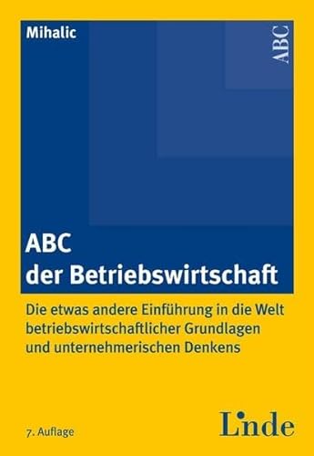 Stock image for ABC der Betriebswirtschaft. Die etwas andere Einfhrung in die Welt betriebswirtschaftlicher Grundlagen und unternehmerischen Denkens von Victor Mihalic Die bewhrte Praxiseinfhrung in die BuchhaltungZum Jahresbeginn 2007 hat das Unternehmensgesetzbuch das Handelsgesetzbuch abgelst. Unter anderem wurde der Kaufmannsbegriff durch den des Unternehmers ersetzt. Die Auswirkungen auf das Steuerrecht sowie nderungen im Gesellschafts- und Firmenrecht waren der aktuelle Anlass fr die Neuauflage. ABC der Buchhaltung vermittelt einerseits in anschaulicher Weise die Grundbegriffe und die Systematik der doppelten Buchhaltung. Es dient jedoch andererseits auch erfahrenen Praktikern als Nachschlagewerk fr die Verbuchung laufender Geschftsvorflle und die Erstellung des Jahresabschlusses. BeschreibungDie etwas andere Einfhrung in die Betriebswirtschaft. "Morgen ist es endlich so weit. Herr Rossi erffnet sein eigenes Lokal und erfllt sich damit einen Lebenstraum. Wird ihm das Unternehmen Glc for sale by BUCHSERVICE / ANTIQUARIAT Lars Lutzer