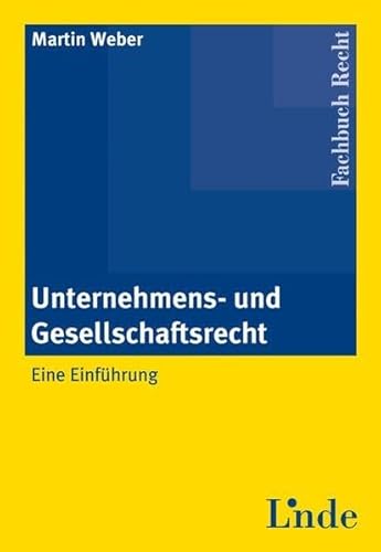 Unternehmens- und Gesellschaftsrecht (f. Osterreich) (9783707312515) by Unknown Author