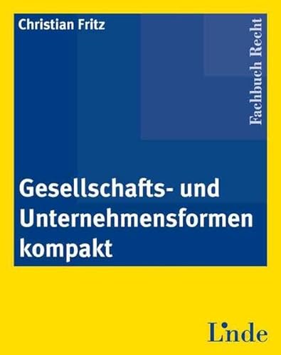 Beispielbild fr Gesellschafts- und Unternehmensformen kompakt (f. sterreich) zum Verkauf von medimops