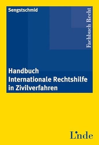 Handbuch Internationale Rechtshilfe in Zivilverfahren.