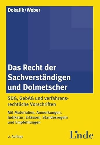 9783707316087: Das Recht der Sachverstndigen und Dolmetscher: SDG und GebAG in der Fassung des Berufsrechts-nderungsgesetzes 2008. Mit Materialien, Ergnzungen und ergnzenden Vorschriften