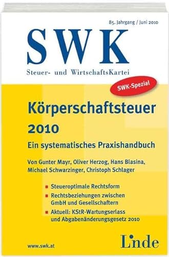 Imagen de archivo de SWK-Spezial Krperschaftsteuer 2010: Ein systematisches Praxishandbuch a la venta por medimops