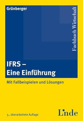 Stock image for IFRS - Eine Einfhrung: Mit Fallbeispielen und Lsungen for sale by medimops