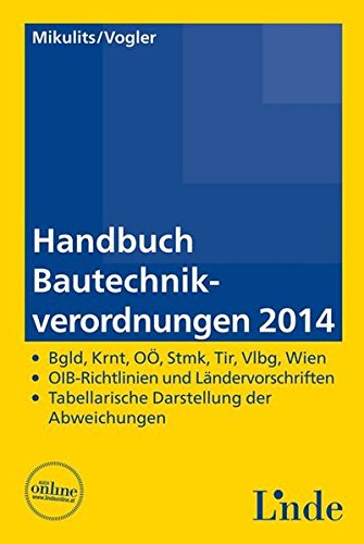 Stock image for Handbuch Bautechnikverordnungen 2014: Burgenland, Krnten, Obersterreich, Steiermark, Tirol, Vorarlberg, Wien etc. for sale by medimops
