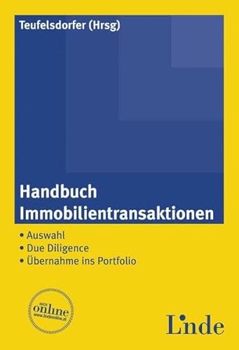 9783707318975: Handbuch Immobilientransaktionen: Auswahl - Due Diligence - bernahme ins Portfolio