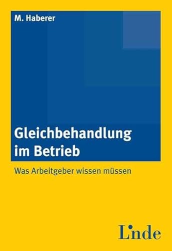 9783707320527: Gleichbehandlung im Betrieb (f. sterreich)