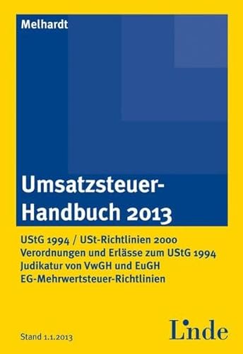 Stock image for Umsatzsteuer-Handbuch 2013: UStG 1994 / Umsatzsteuerrichtlinien 2000 / Verordnungen und Erlsse for sale by Goodbooks-Wien