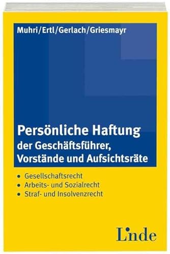 9783707322804: Persnliche Haftung der Geschftsfhrer, Vorstnde und Aufsichtsrte (f. sterreich)