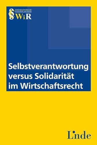 Stock image for Selbstverantwortung versus Solidaritt im Wirtschaftsrecht for sale by Buchpark