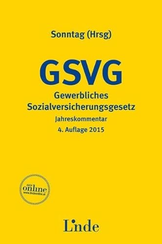 Stock image for GSVG: Gewerbliches Sozialversicherungsgesetz - Jahreskommentar for sale by medimops