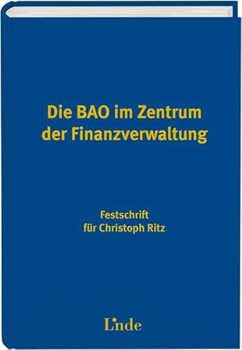 9783707331271: Die BAO im Zentrum der Finanzverwaltung (f. sterreich)