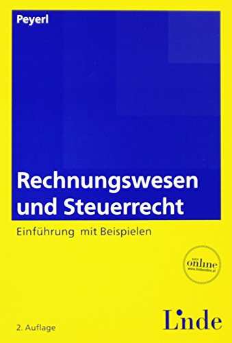 Rechnungswesen und Steuerrecht (f. Österreich) : Einführung mit Beispielen - Hermann Peyerl