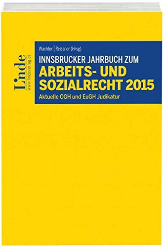 9783707333893: Innsbrucker Jahrbuch zum Arbeitsrecht und Sozialrecht 2015 (f. sterreich)