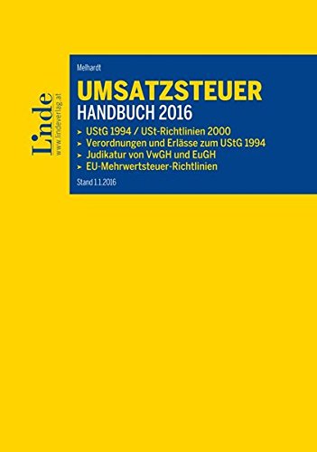 Stock image for Umsatzsteuer-Handbuch 2016: UStG 1994 / Umsatzsteuerrichtlinien 2000 / Verordnungen und Erlsse for sale by Buchpark