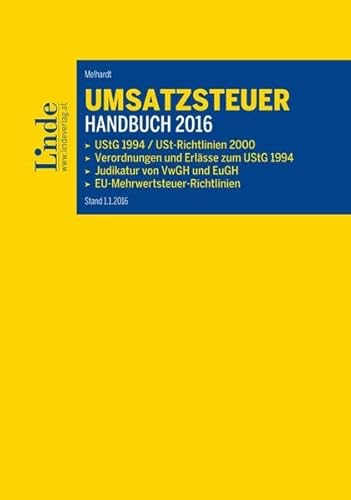 9783707333992: Umsatzsteuer-Handbuch 2016: UStG 1994 / Umsatzsteuerrichtlinien 2000 / Verordnungen und Erlsse