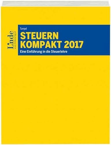 Beispielbild fr Steuern kompakt 2017: Eine Einfhrung in die Steuerlehre (Linde Lehrbuch) zum Verkauf von medimops
