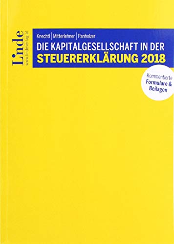 9783707340365: Die Kapitalgesellschaft in der Steuererklrung 2018 (f. sterreich)